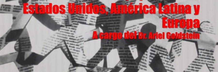 NUEVO SEMINARIO DE ARIEL GOLDSTEIN: «El fantasma del populismo en Estados Unidos, América Latina y Europa»