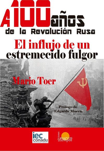 Tapa de «A 100 años de la Revolución Rusa. El influjo de un estremecido fulgor»