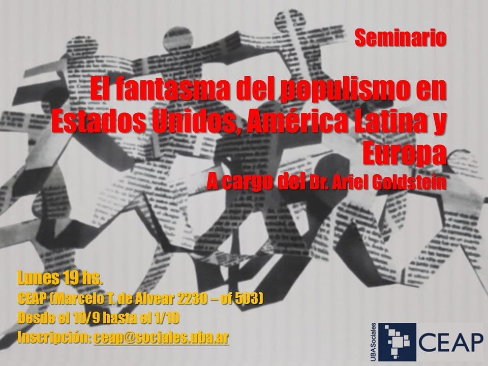 Nuevo seminario de Ariel Goldstein: «El fantasma del populismo en Estados Unidos, América Latina y Europa»